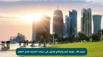 حرارة 40.. موجة غبار وارتفاع هائل في درجات الحرارة خلال النهار